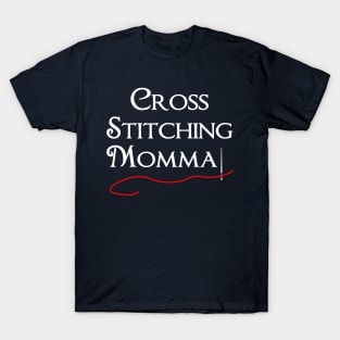 Cross Stitching Momma White Text T-Shirt